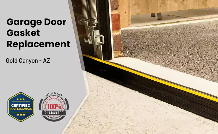 Garage Door Gasket Replacement Gold Canyon - AZ