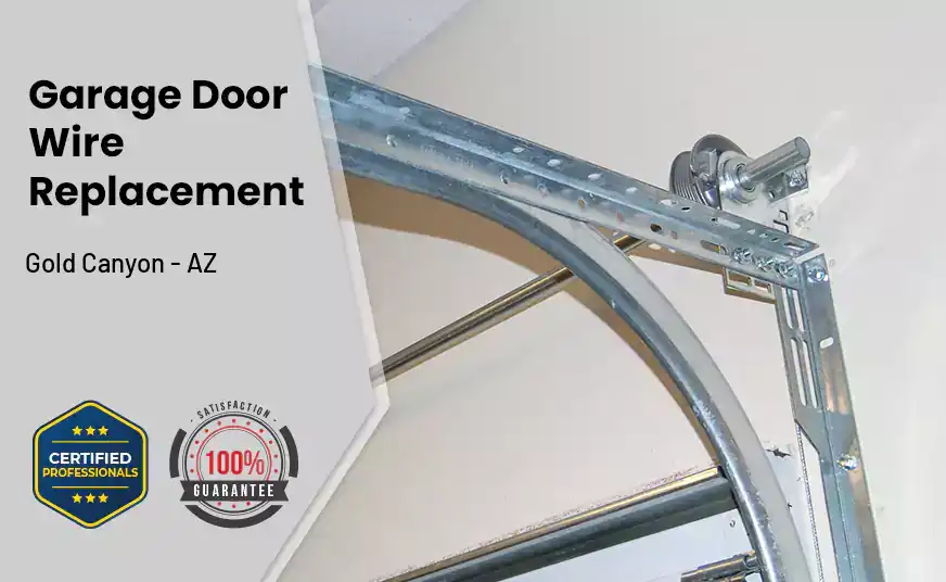 Garage Door Wire Replacement Gold Canyon - AZ