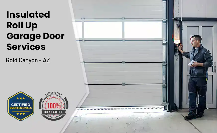 Insulated Roll Up Garage Door Gold Canyon - AZ